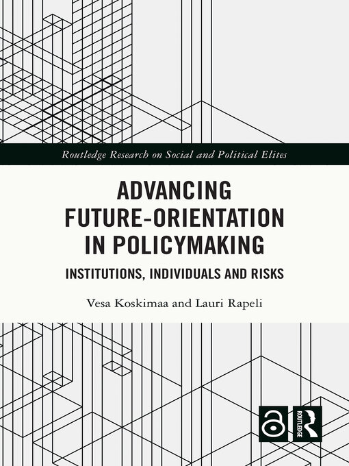 Title details for Advancing Future-Orientation in Policymaking by Vesa Koskimaa - Available